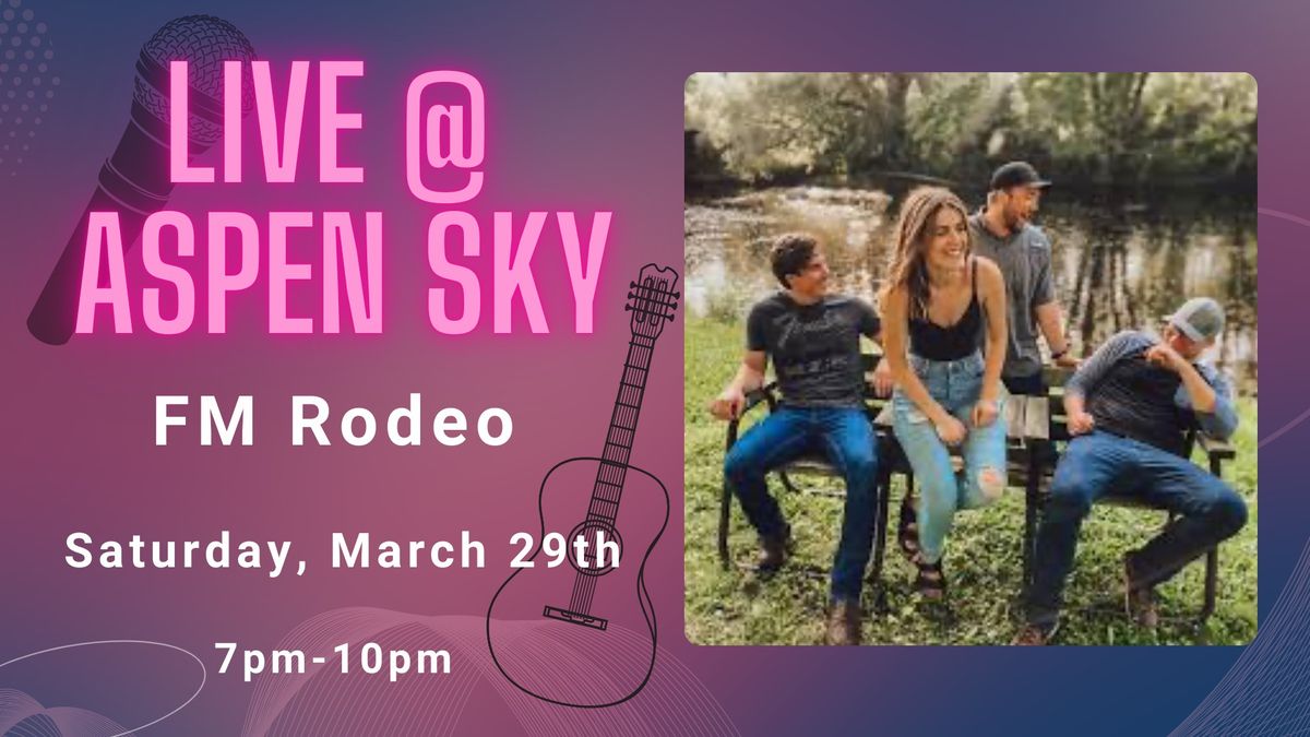 Live @ Aspen Sky: FM Rodeo 