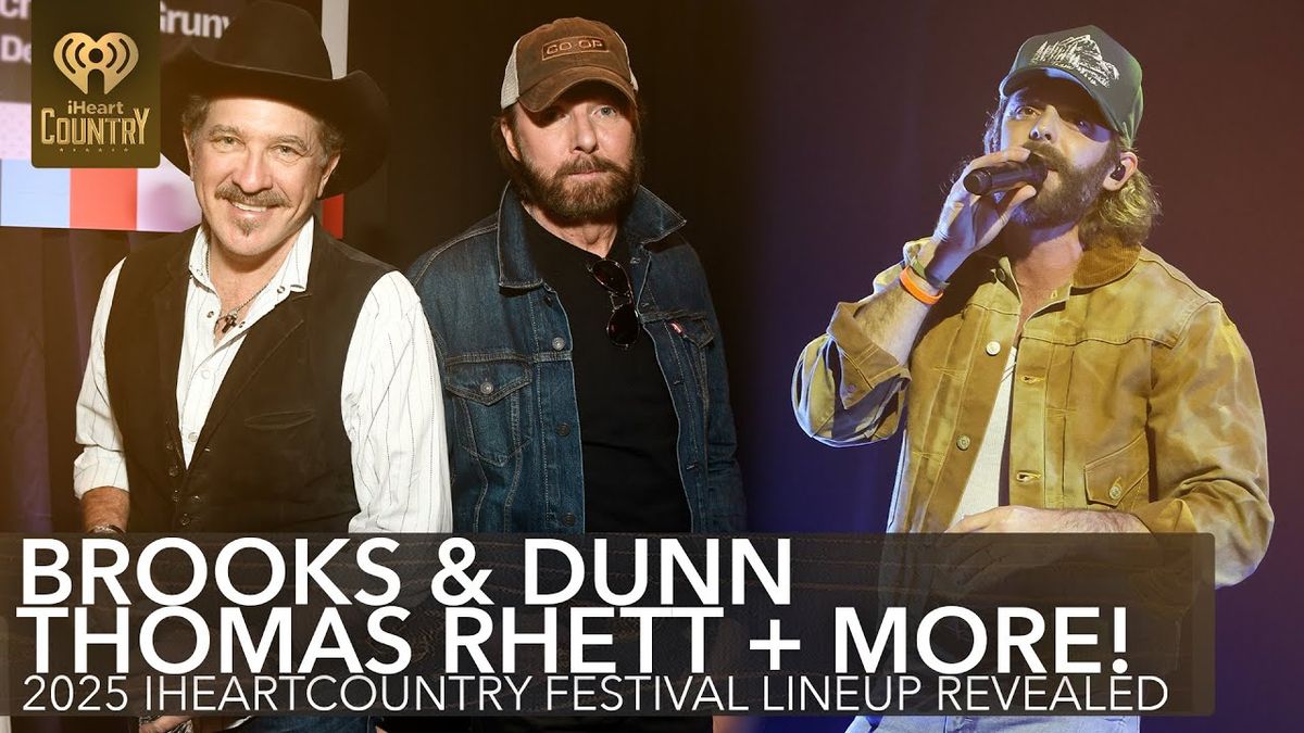 iHeartRadio Country Festival: Brooks and Dunn  Thomas Rhett  Rascal Flatts & Sam Hunt