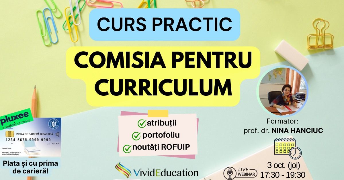 Curs online Comisia pentru Curriculum - atribu\u021bii, portofoliu