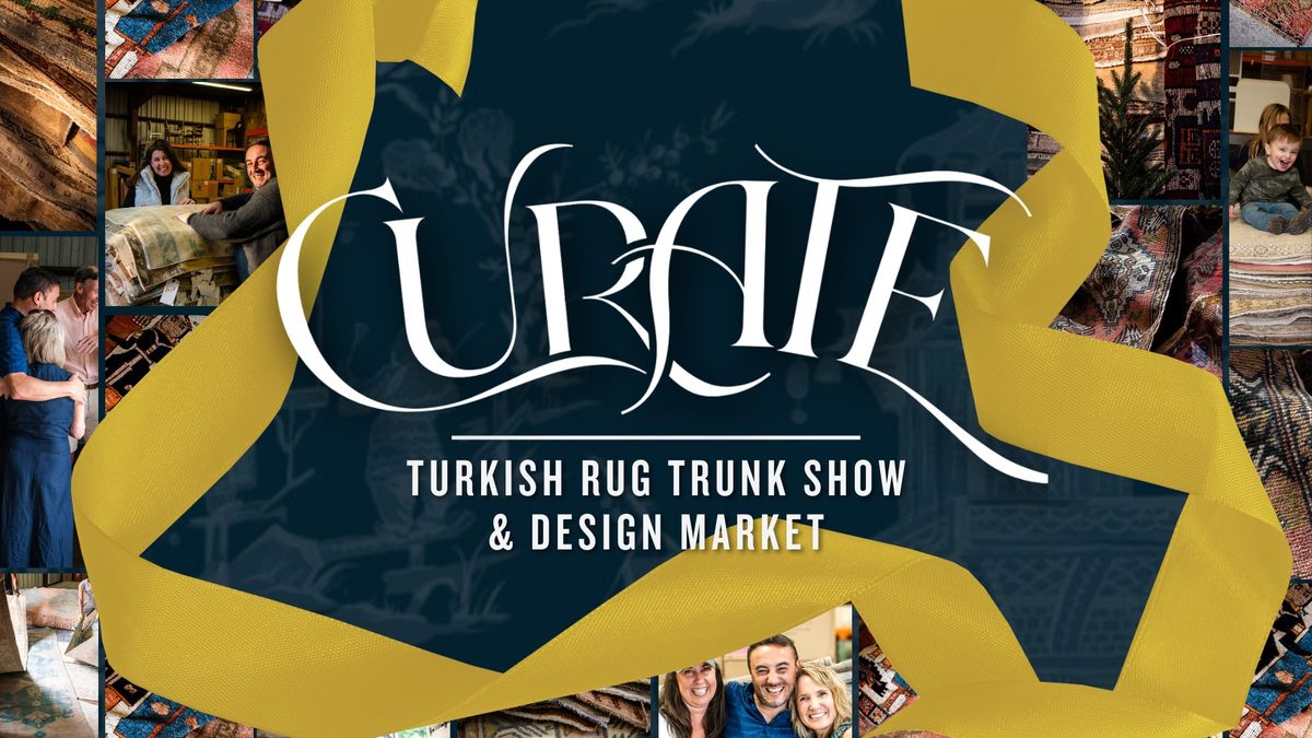 CURATE | Turkish Rug Trunk Show