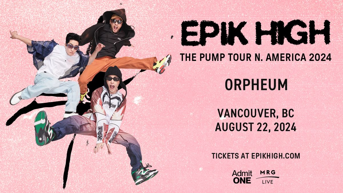EPIK HIGH - THE PUMP TOUR (Vancouver)
