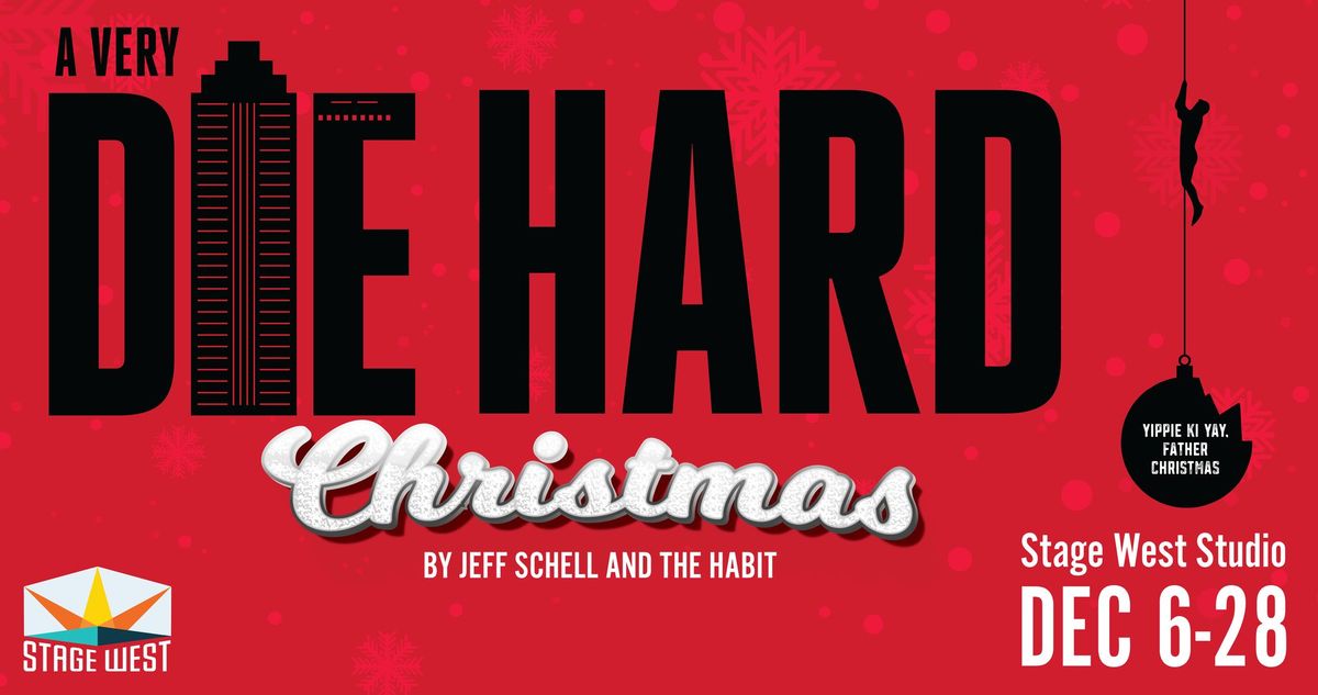 A VERY DIE HARD CHRISTMAS presented by Stage West