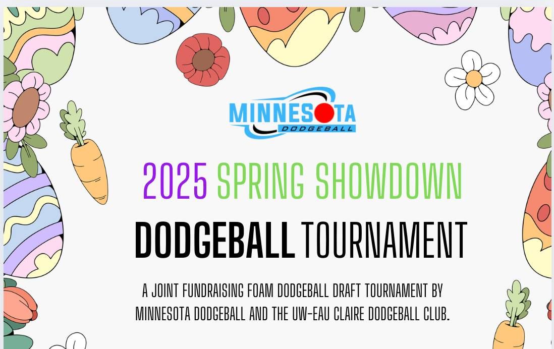 2025 Spring Showdown Dodgeball Tournament - Minnesota Dodgeball x UW Eau Claire Dodgeball Club