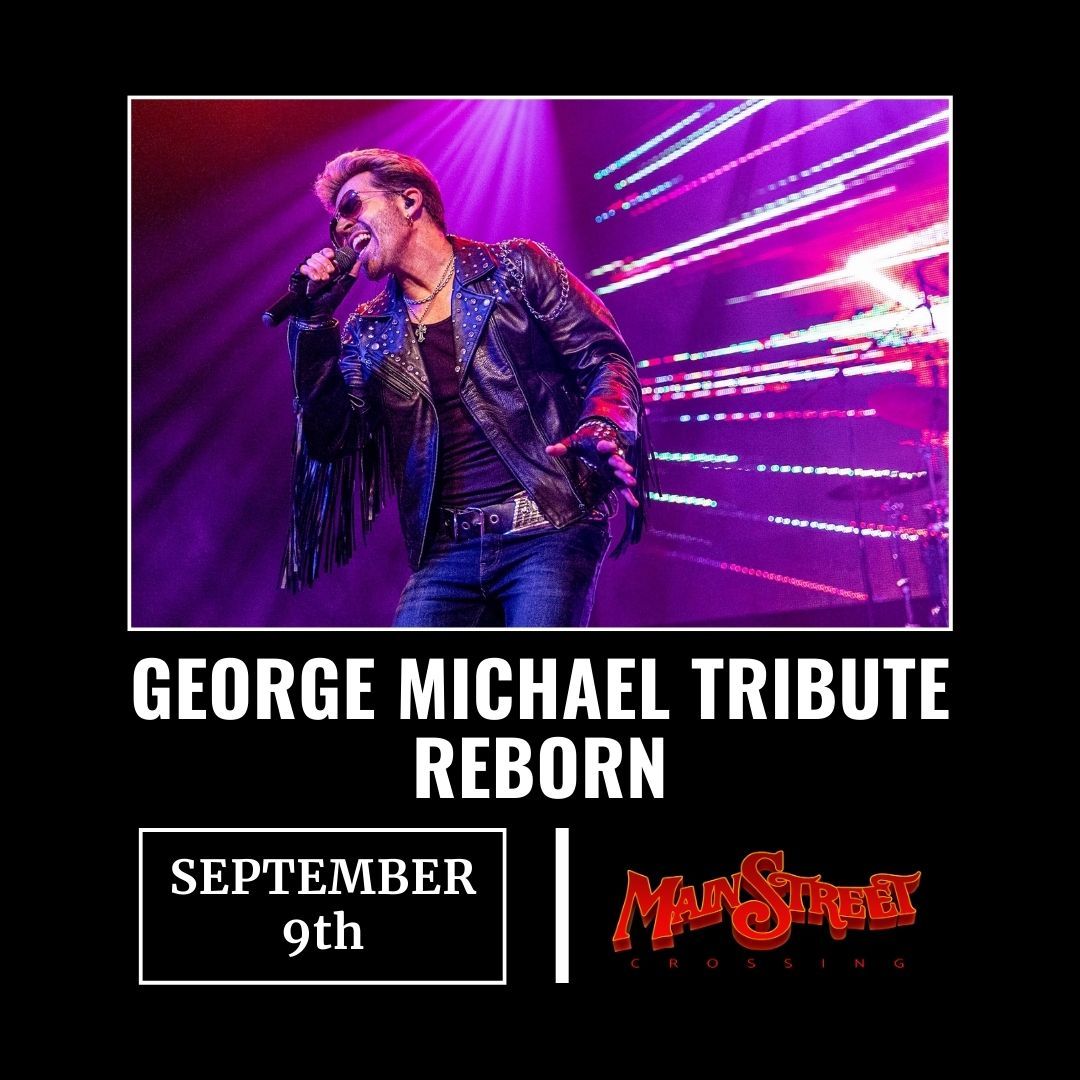 George Michael Reborn - A Tribute to George Michael
