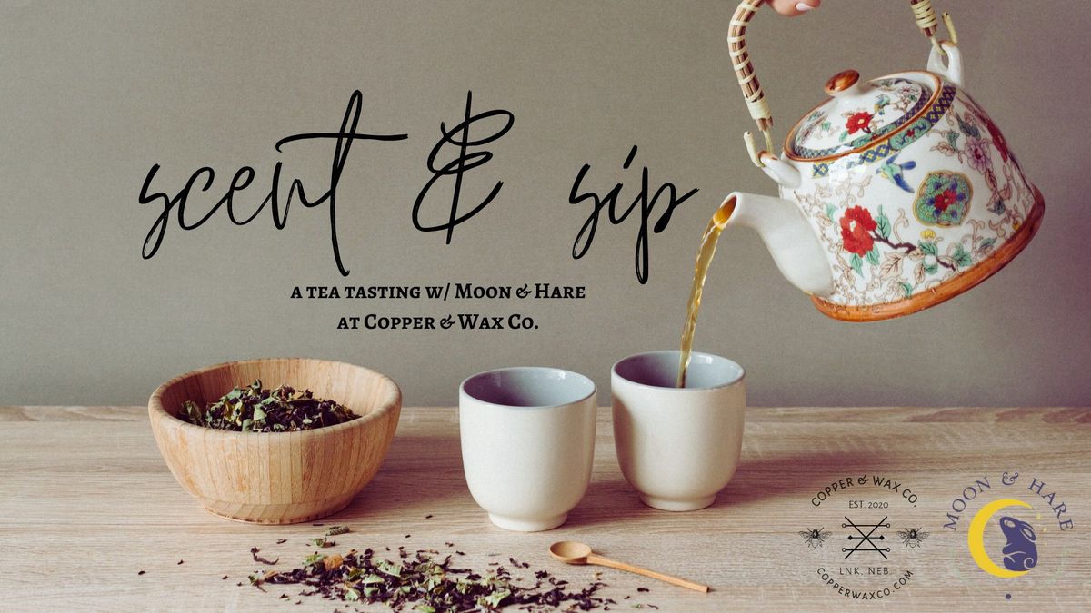 Scent & Sip | A tea tasting at Copper & Wax Co.