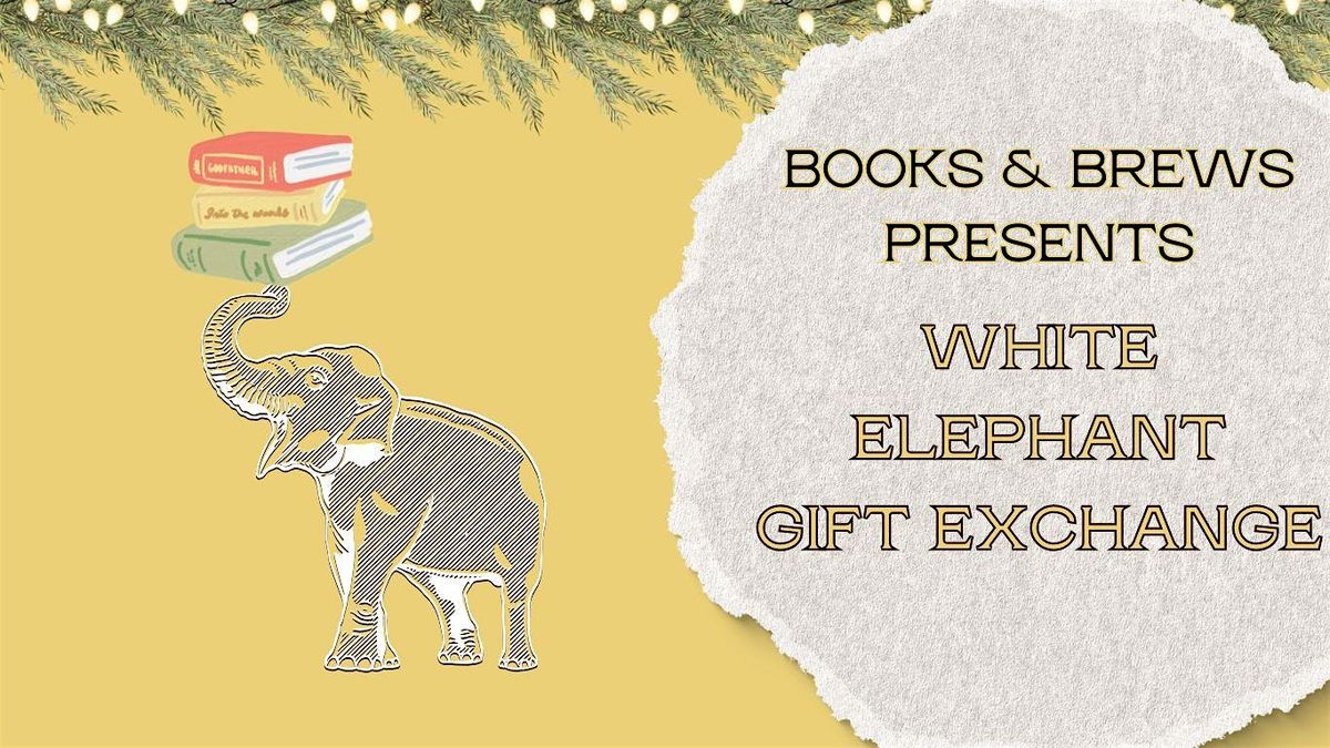White Elephant at Books & Brew