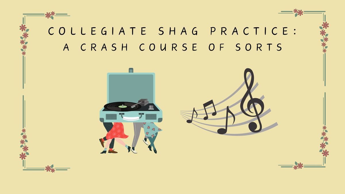 Collegiate Shag Practice: A Crash Course of Sorts