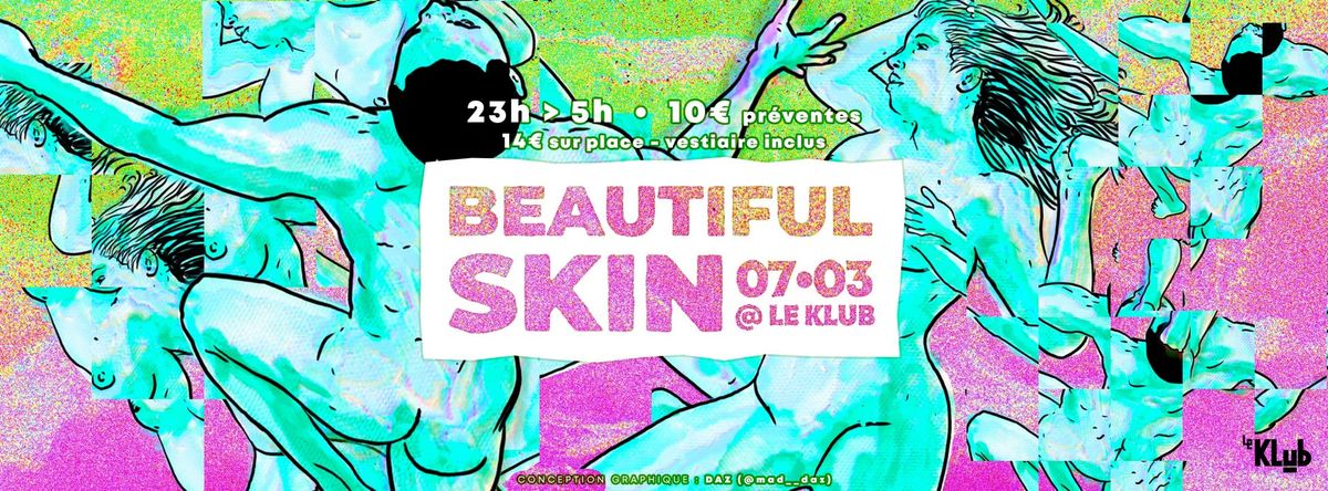 Beautiful Skin - Clubbing Naturiste - Le Klub