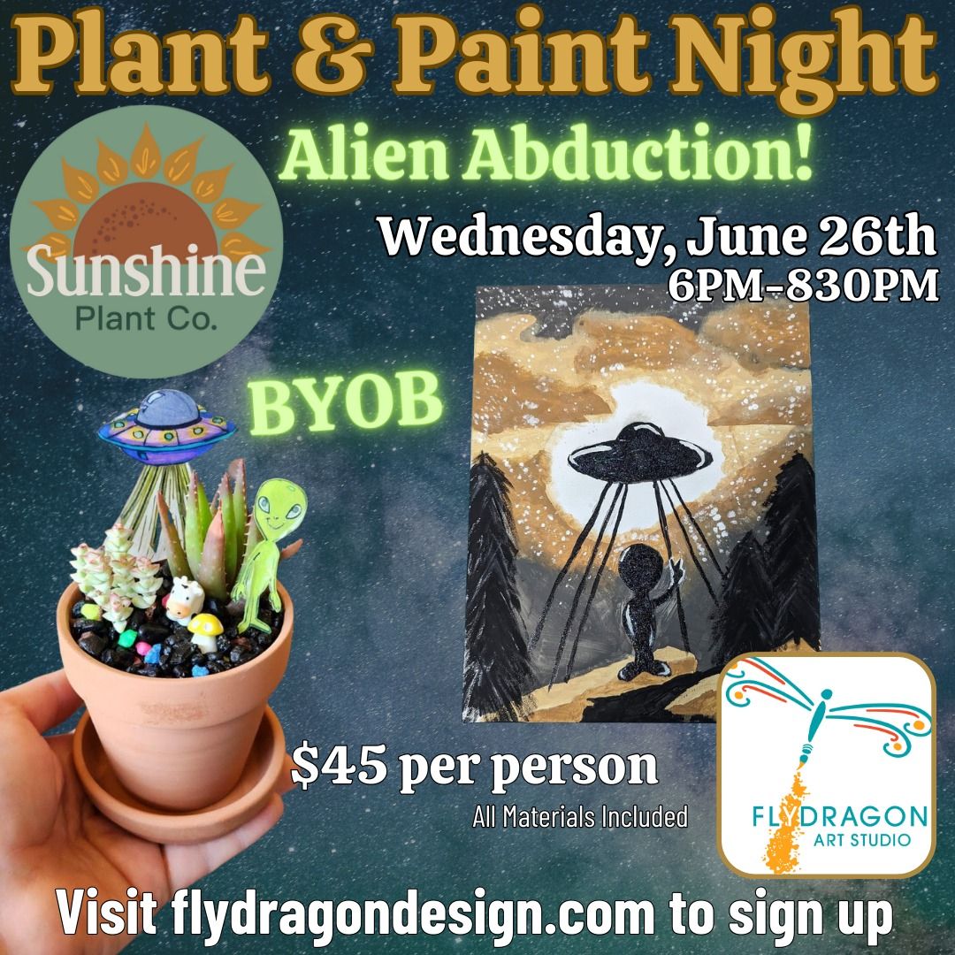 Plant & Paint Night: Alien Abduction!