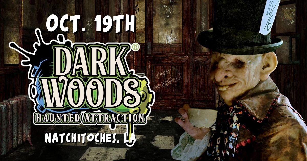 Dark Woods Haunted Attraction - Saturday, October 19th, 2024