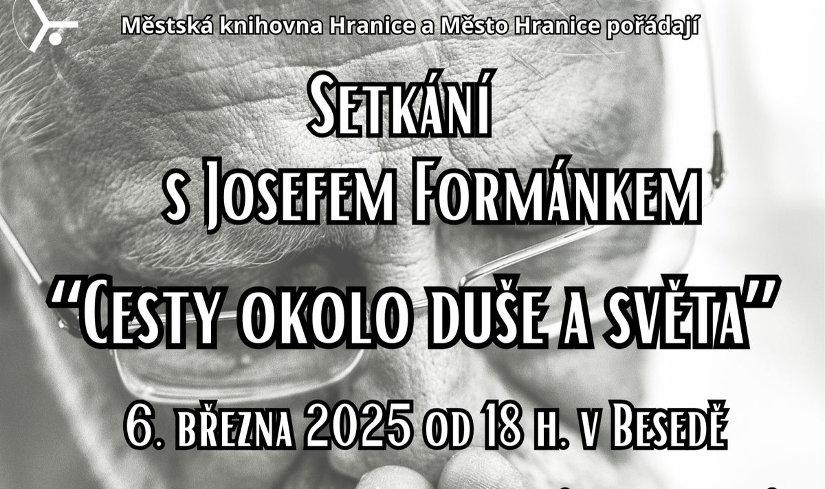 Setk\u00e1n\u00ed s Josefem Form\u00e1nkem "Cesty okolo du\u0161e a sv\u011bta"