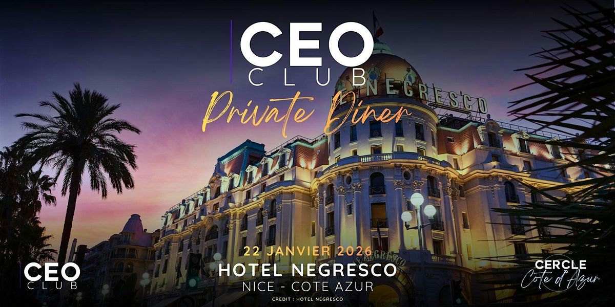 Club Inn Nice Private Diner | Nice - Negresco| CEO Club @ Cote dAzur, Le Negresco ...