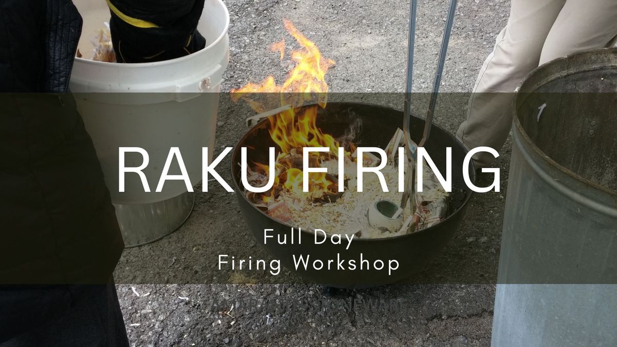 Raku - Full Day Firing Workshop