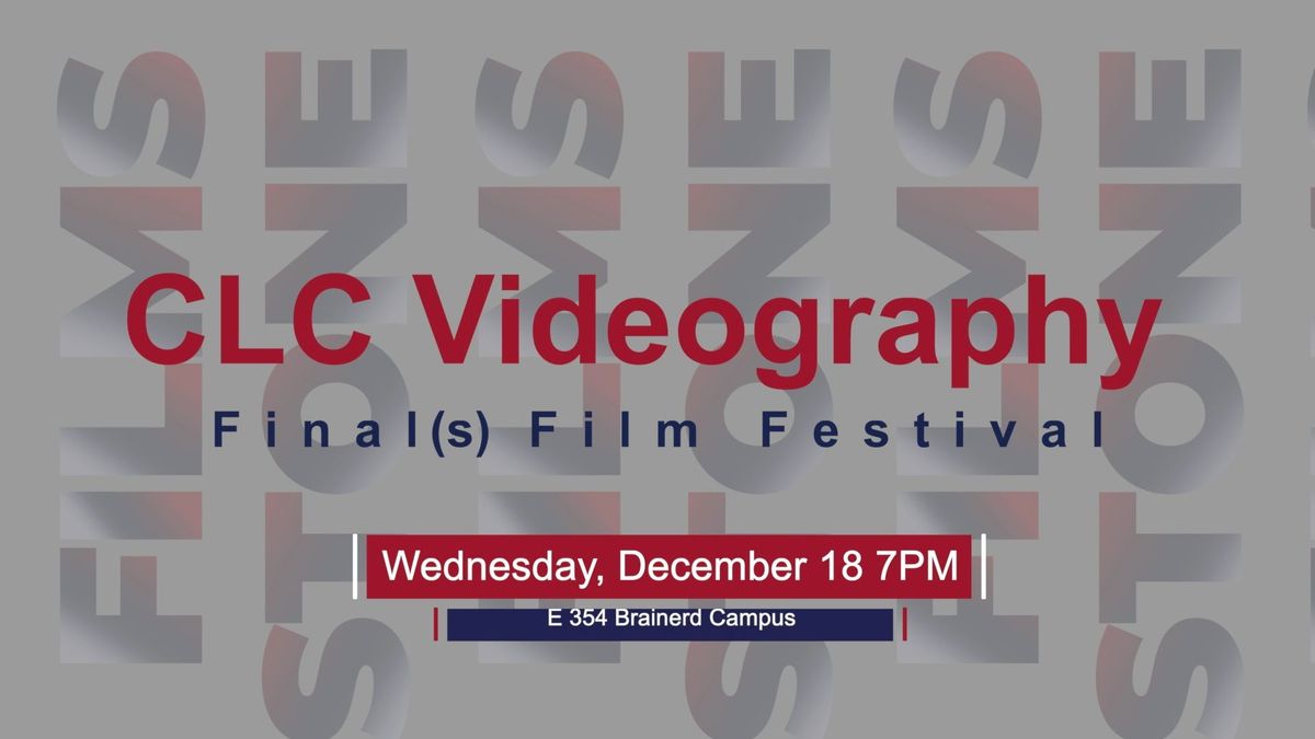 CLC Videography Final(s) Film Festival