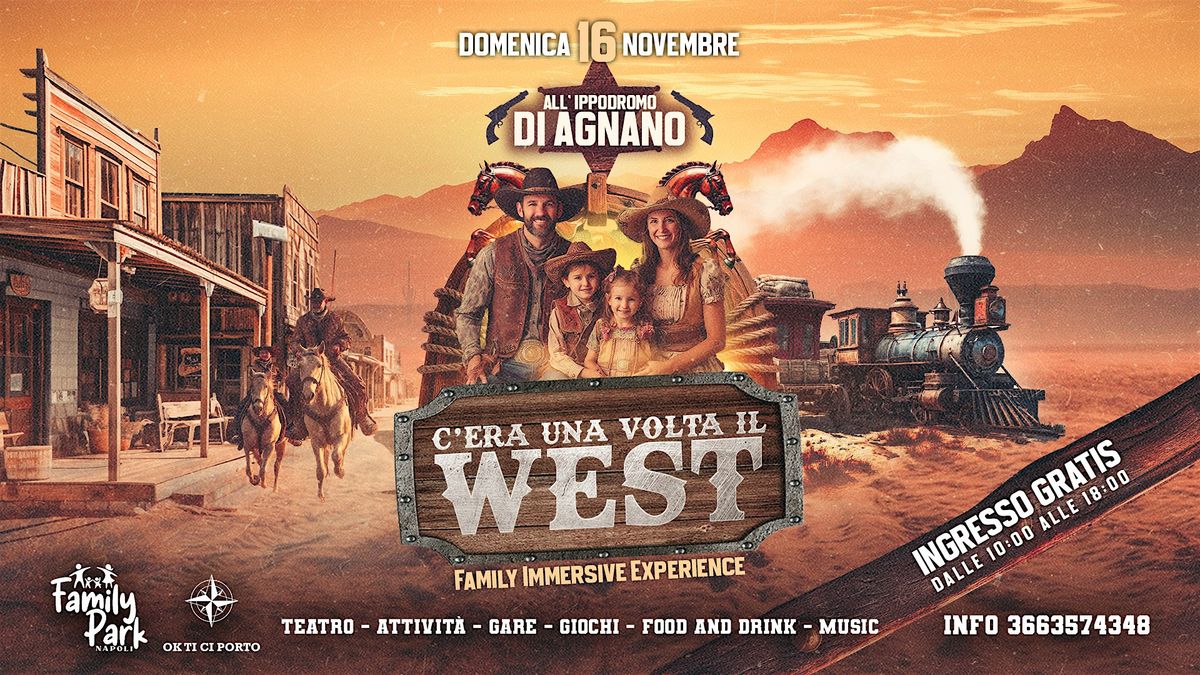 C'era una volta il WEST - Family Immersive Experience