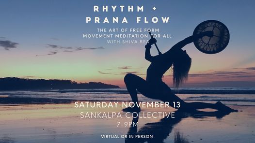 Rhythm and Prana Flow - The Art of Free-form Movement w\/ Shiva Rea