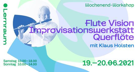 Wochenend-Workshop mit Klaus Holsten: Flute Vision - Improvisationswerkstatt Querfl\u00f6te