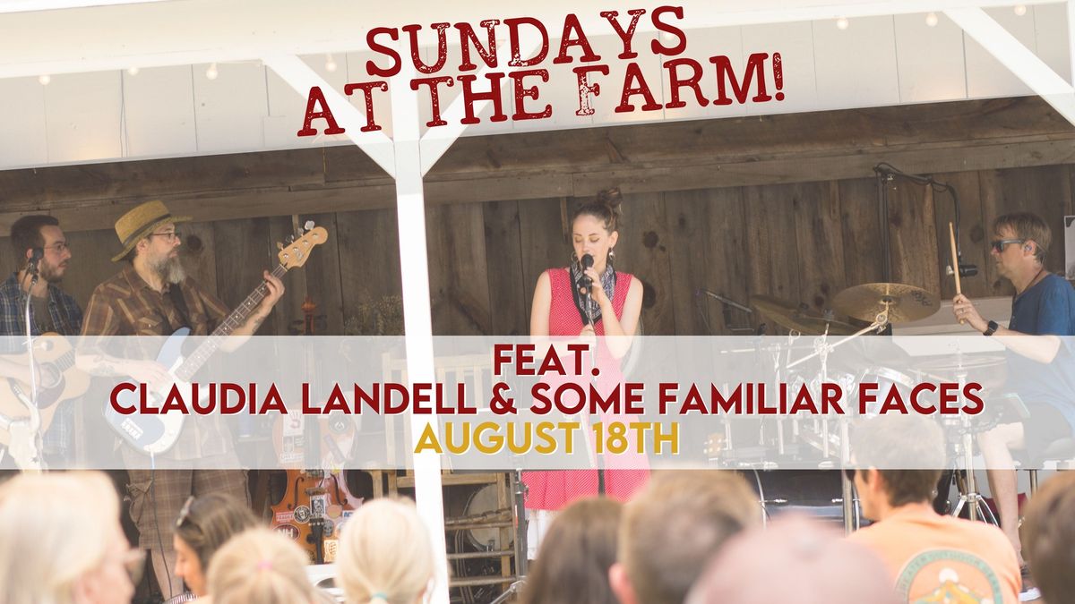Claudia Landell & Some Familiar Faces- Sundays At The Farm
