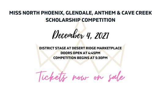 Miss North Phoenix, Glendale, Anthem & Cave Creek Scholarship Competition