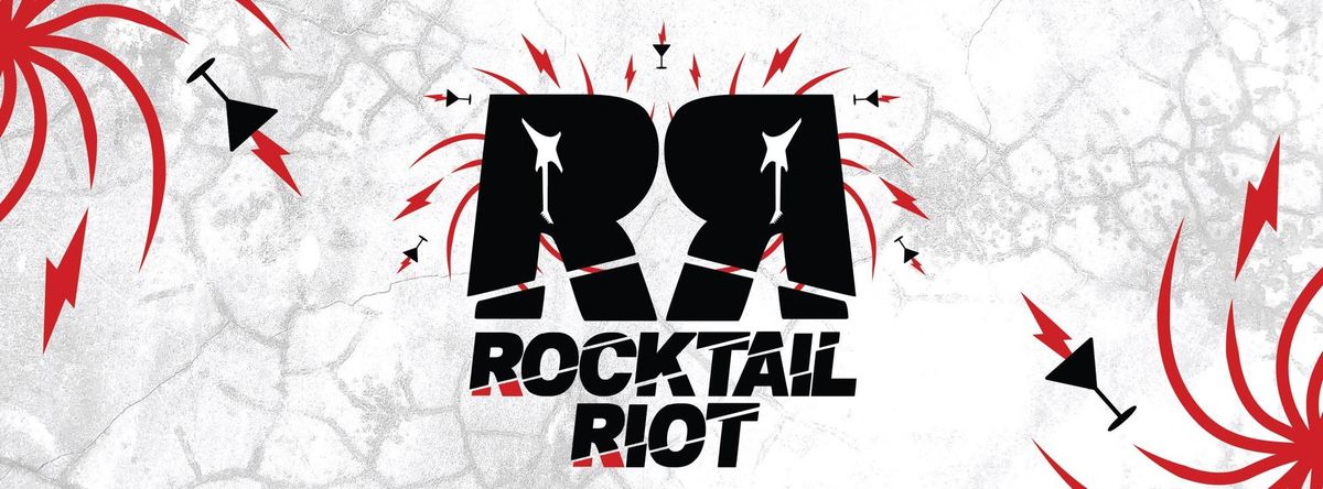 Rocktail Riot @ CJ Mahoney's