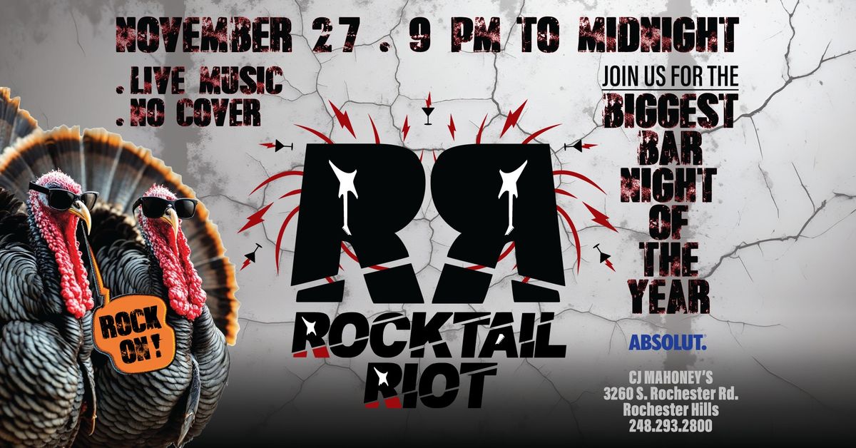 Rocktail Riot @ CJ Mahoney's