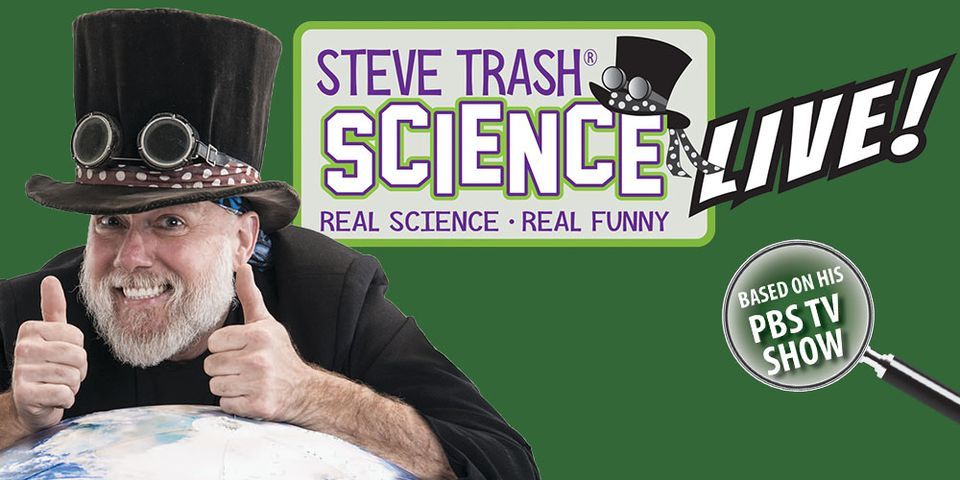 Steve Trash Science Live!