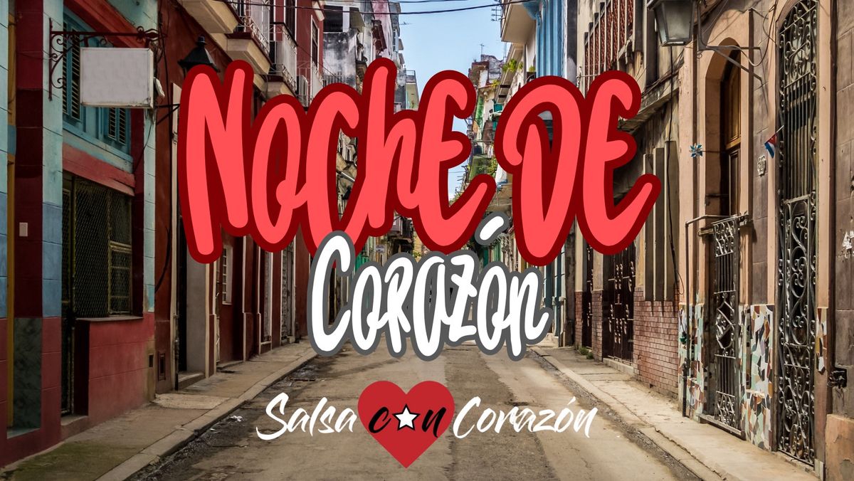 Noche de Coraz\u00f3n - Cuban Party & Workshop 