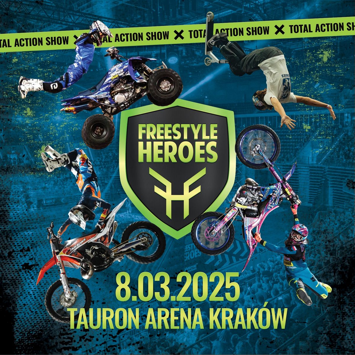 Krak\u00f3w: FREESTYLE HEROES Total Action Show, TAURON ARENA