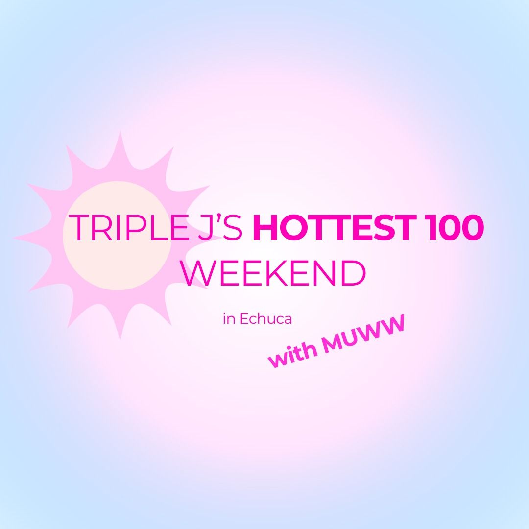 MUWW'S TRIPLE J HOTTEST 100 WEEKEND