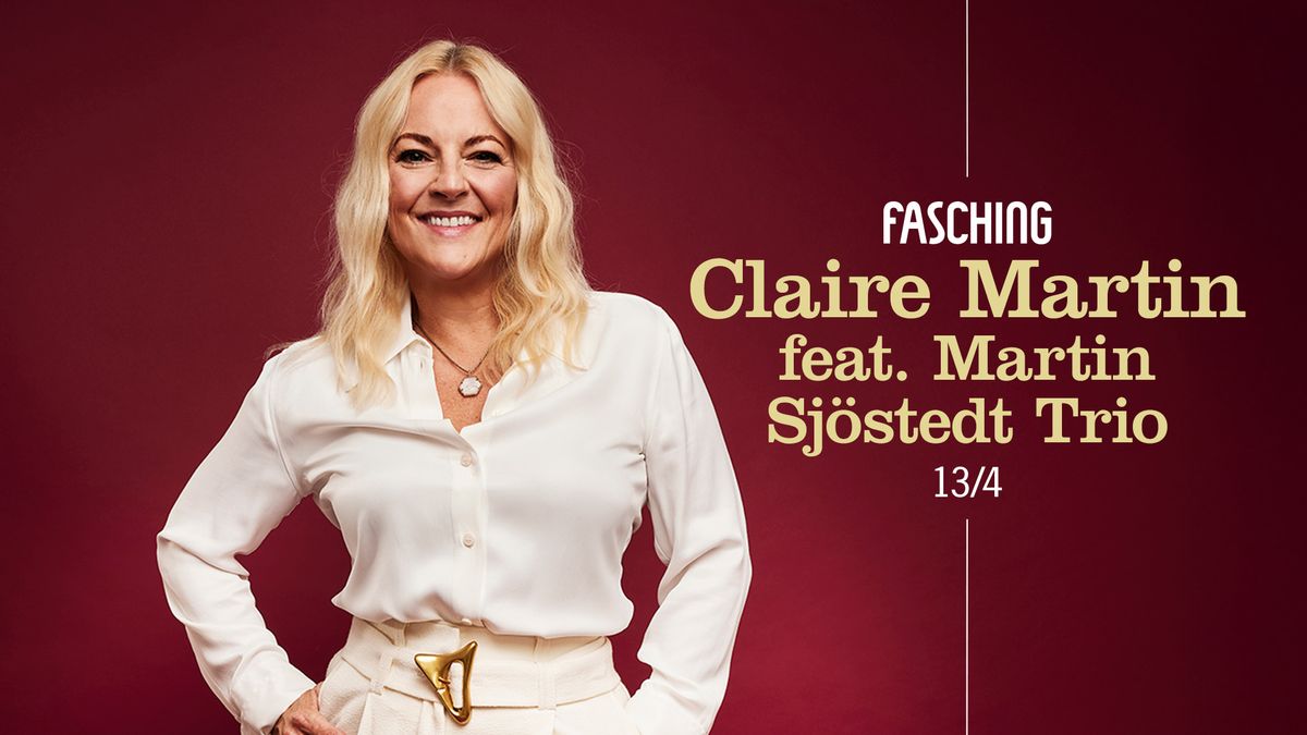 Claire Martin feat. Martin Sj\u00f6stedt Trio | Fasching, Stockholm