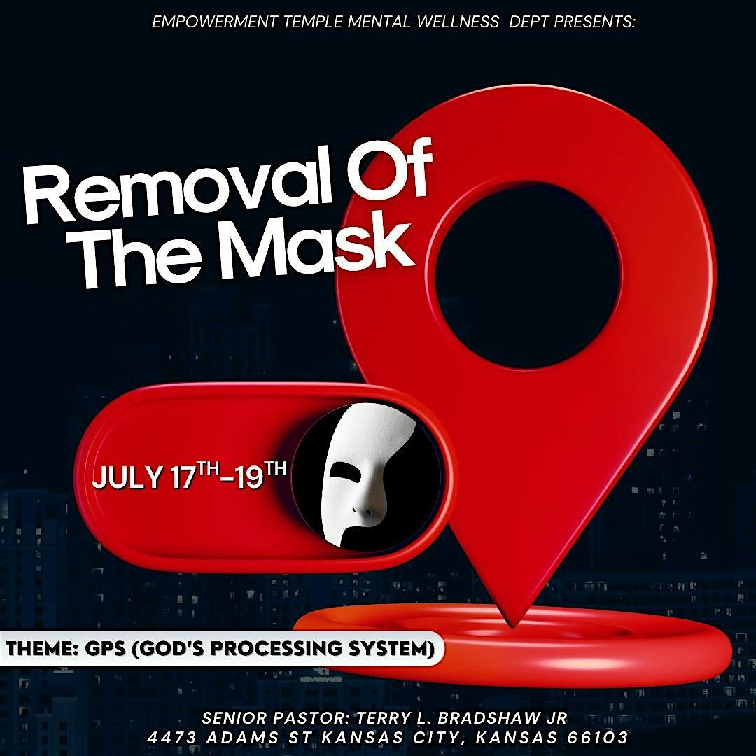 Empowerment Temple Presents Removal of the Mask: God's Processing System