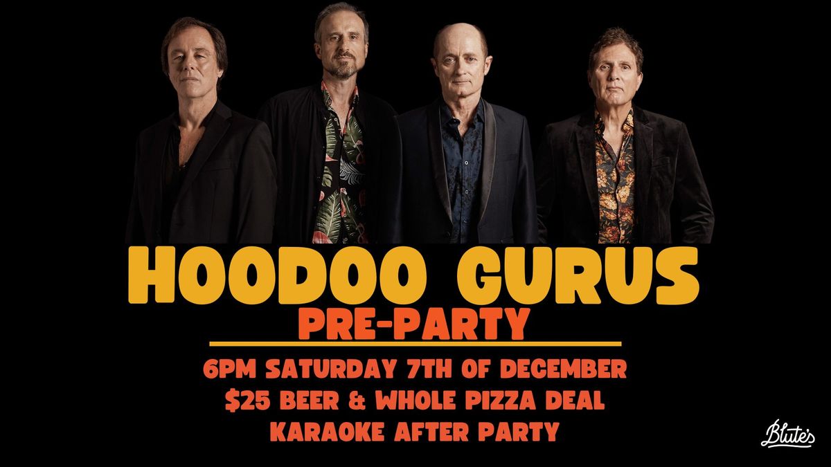 HOODOO GURUS PRE-PARTY