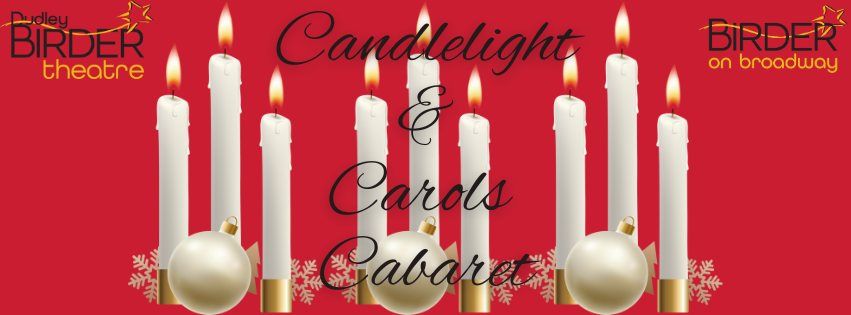 Birder Studio presents: Candlelight & Carols Cabaret