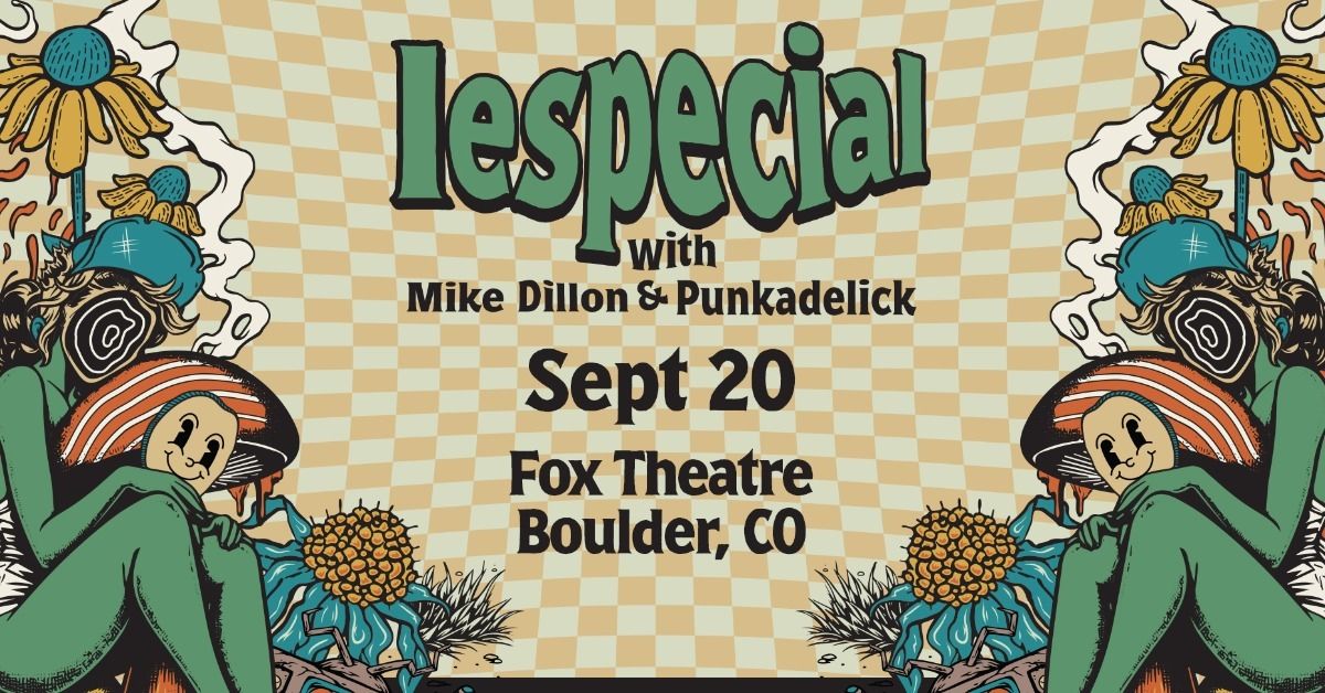 lespecial with Mike Dillon & Punkadelick | The Fox Theatre 