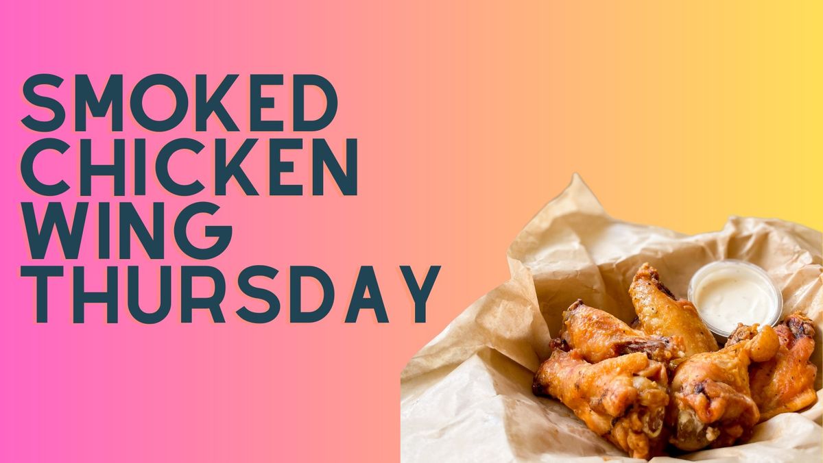 Smoked Chicken Wing Thursday