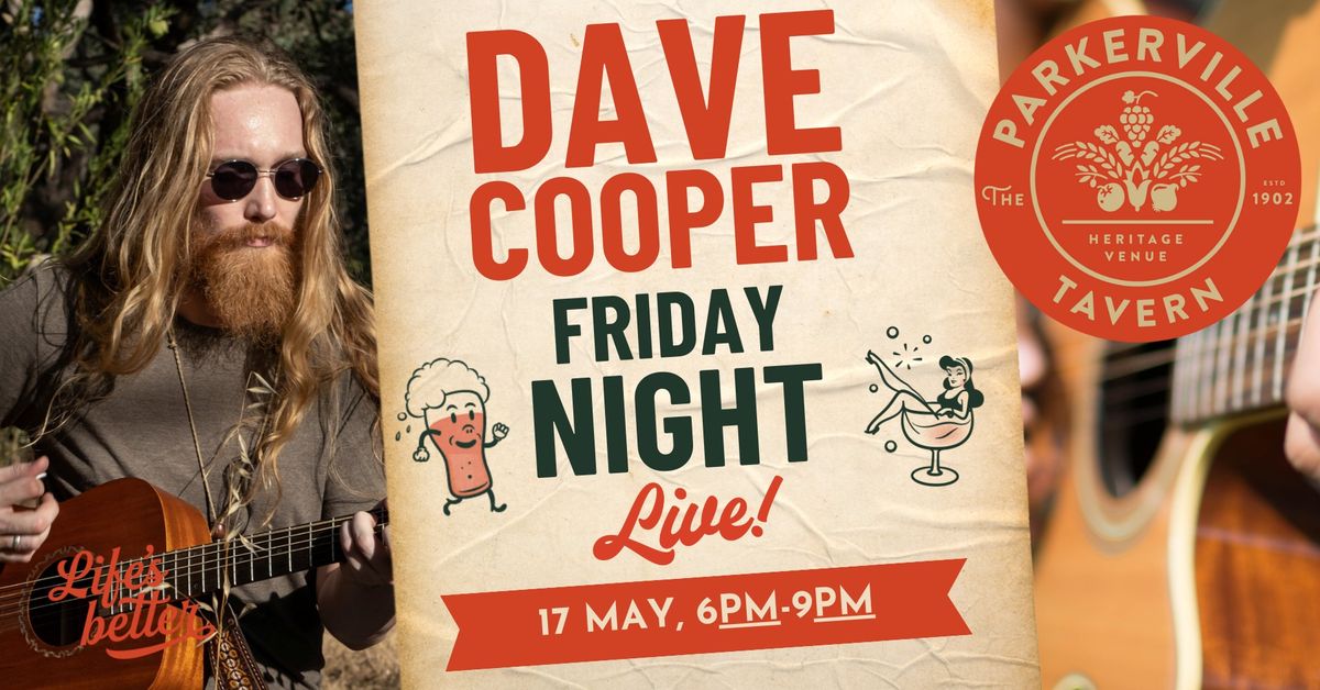 Friday Night with Dave Cooper
