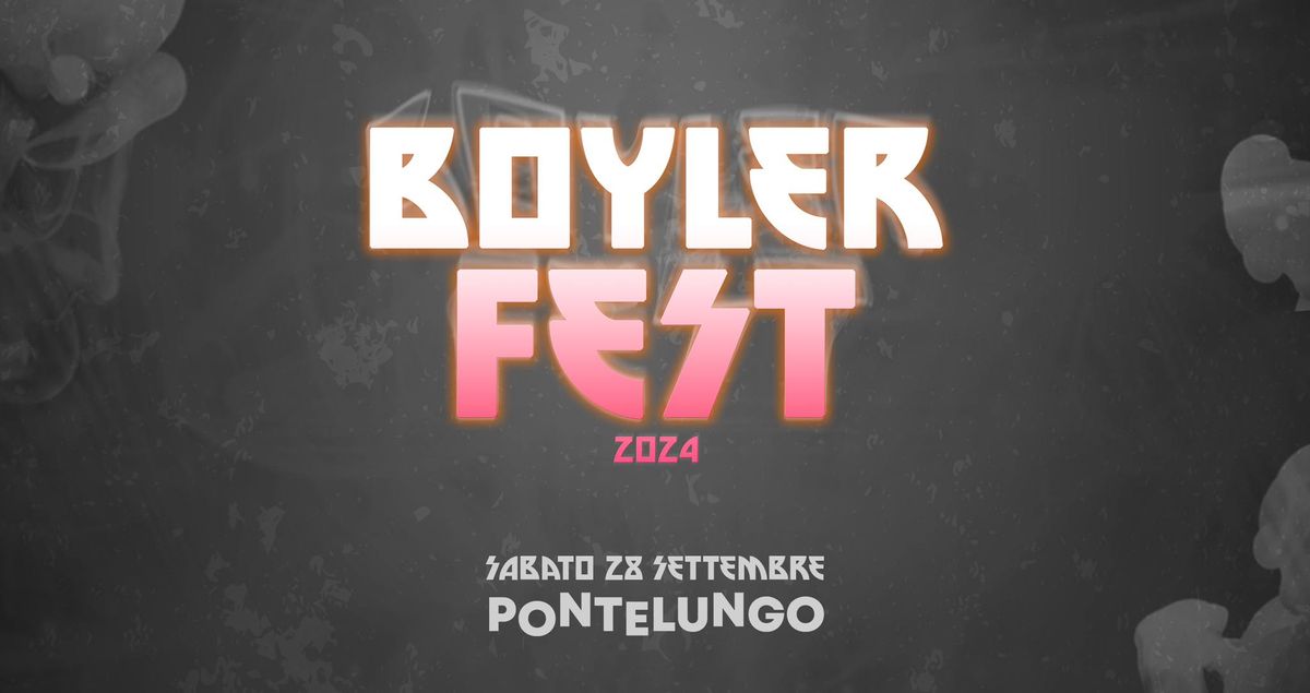 BOYLER FEST 2024 \u26a1 Pontelungo