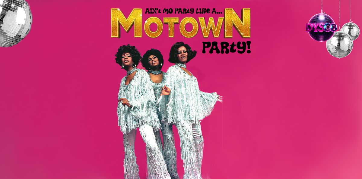 Ain't MO Party like a MOTOWN Party: Best of Soul | Motown | R&amp;B