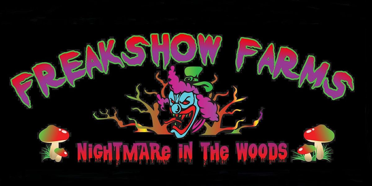 Haunted Trail - FreakShow Farms