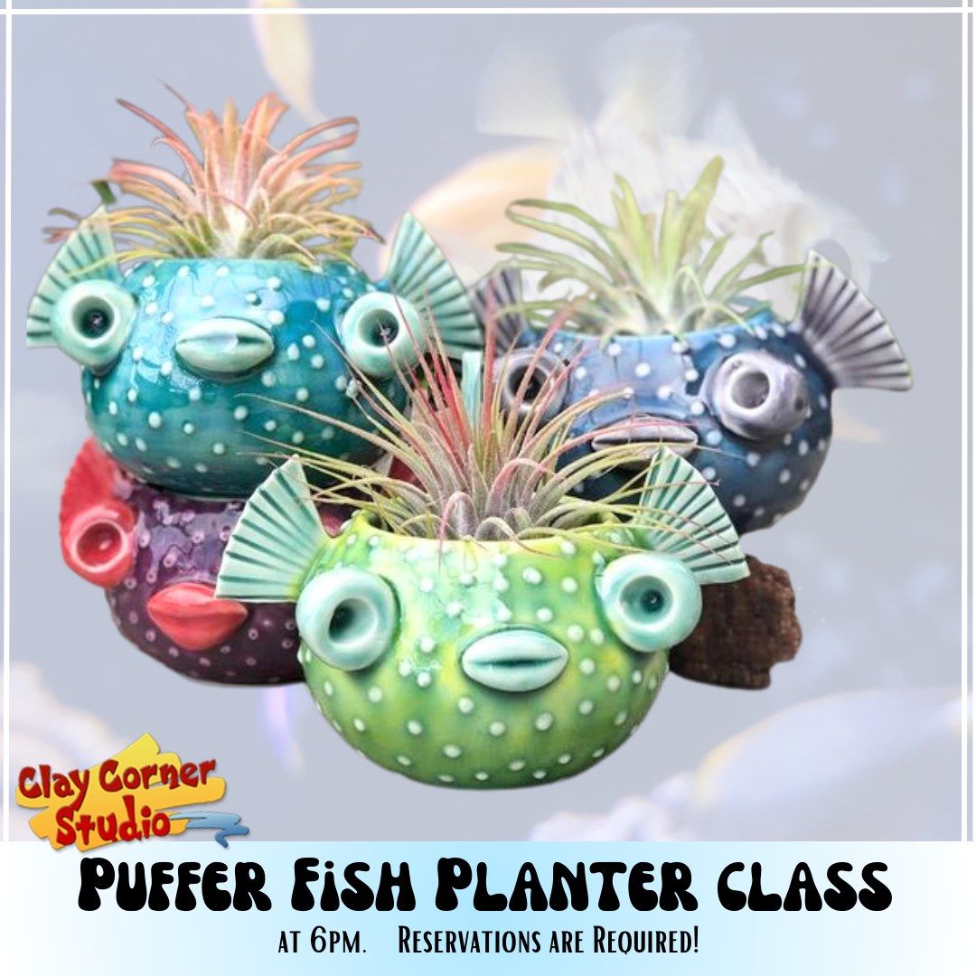 Puffer Fish Planter Clay Class