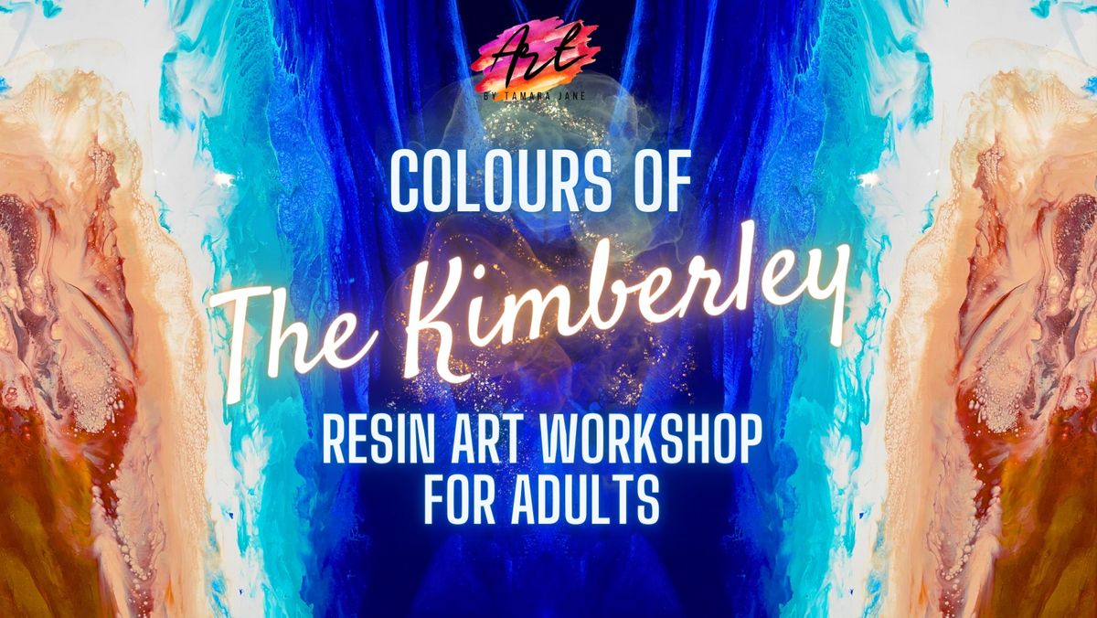 RESIN ART WORKSHOP: Colours of the Kimberley 