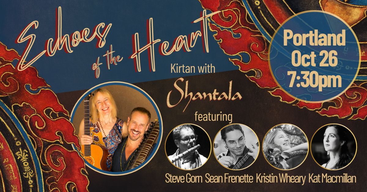 Portland, OR - Echoes of the Heart: Kirtan with Shantala & Friends