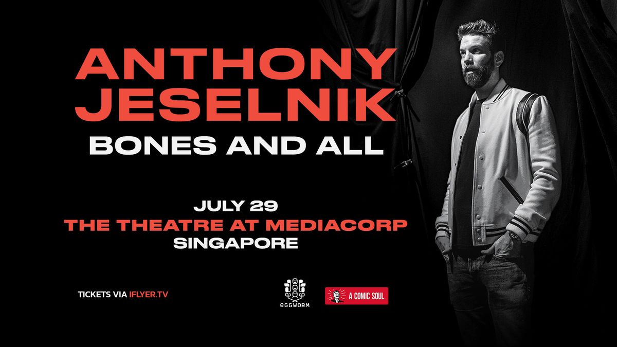 Anthony Jeselnik - Bones and All