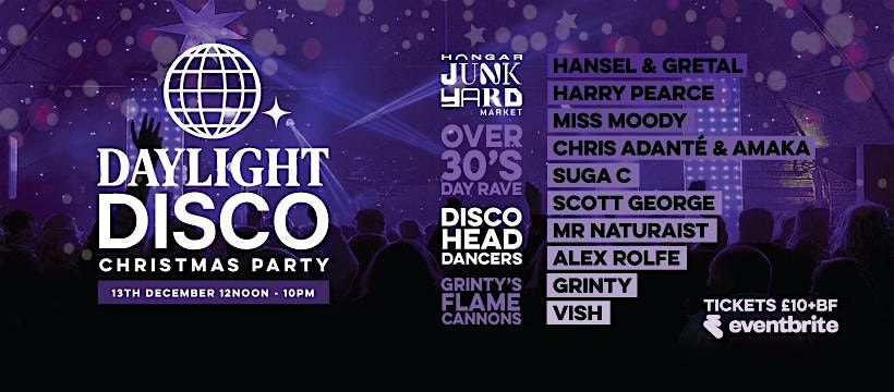 Daylight Disco - Over 30's Party - Christmas Edition - 13th Dec