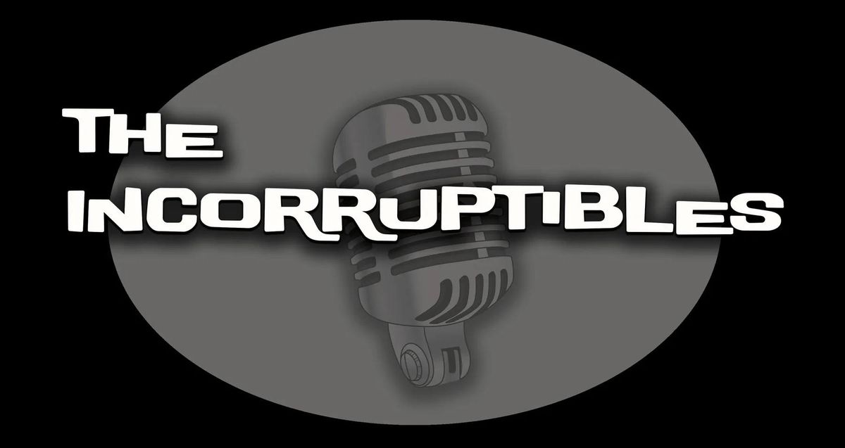 THURSDAY NIGHT LIVE: The Incorruptibles 