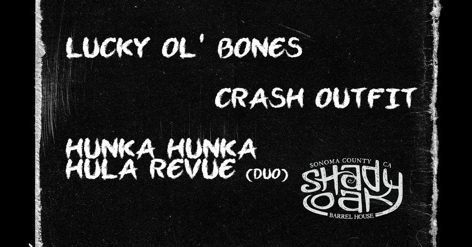 Lucky ol\u2019 Bones, Crash Outfit, Hunka Hunka Hula Revue - Duo!