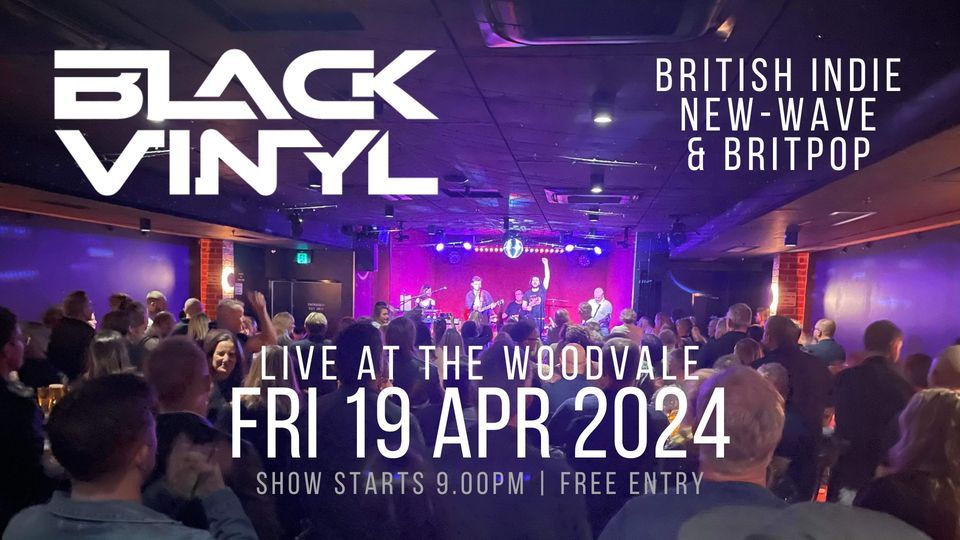 !! THIS WEEK !! BLACK VINYL - Live at The Woodvale!