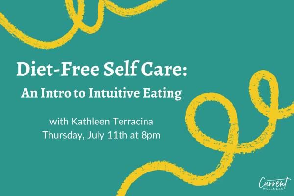 Diet-Free Self Care: An Intro to Intuitive Eating