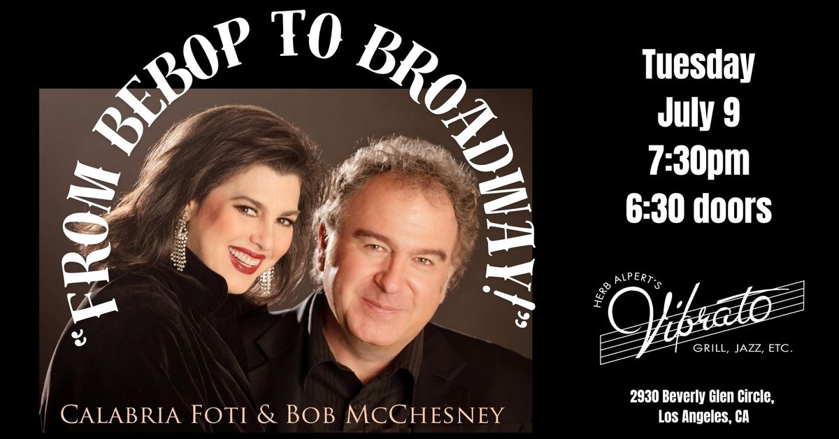 Calabria Foti & Bob McChesney \u201cFrom Bebop To Broadway!" Live at Vibrato Grill & Jazz
