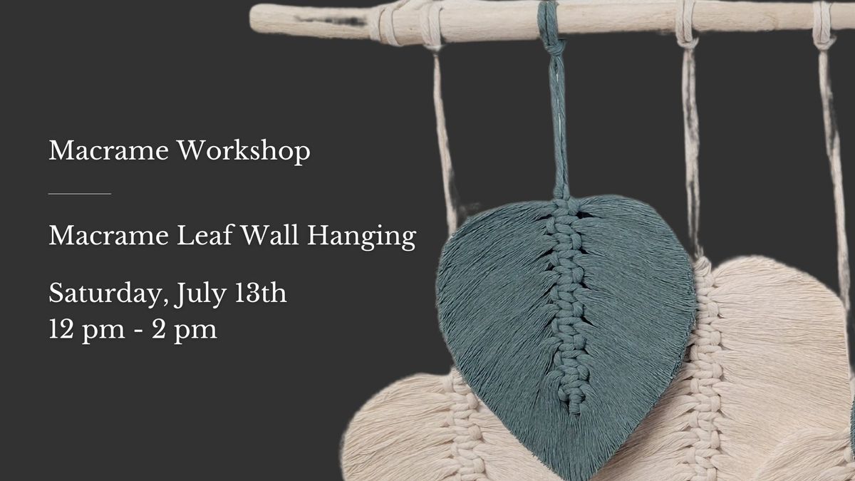 Macrame Workshop | Saturday, July 13th at 12 pm | Rocklin